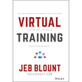 Virtual Training: The Art of Conducting Powerful Virtual Training That Engages Learners and Makes Knowledge Stick