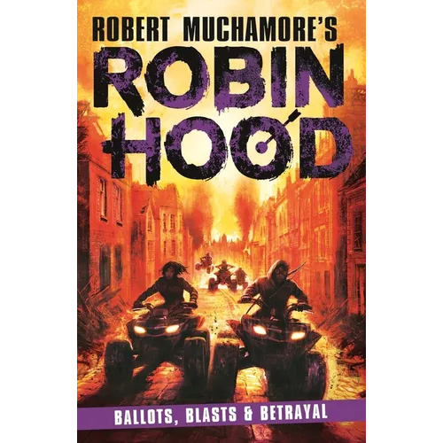 Ballots, Blasts and Betrayal: Robin Hood 8 Volume 8
