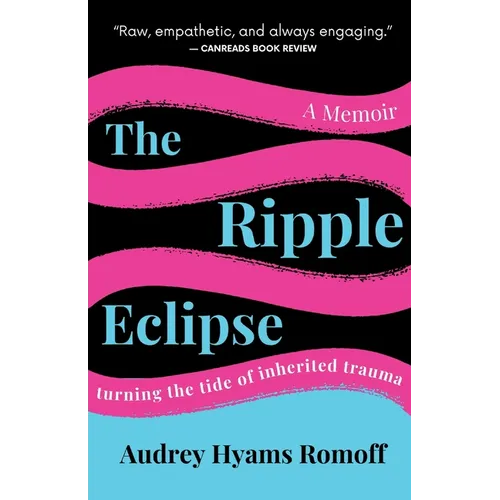 The Ripple Eclipse: Turning the Tide of Inherited Trauma