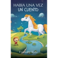 Habia una Vez un Cuento