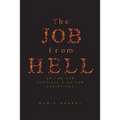The Job from Hell: On-the-Job Survival Aids for Christians