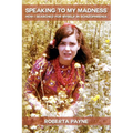 Speaking to My Madness: How I Searched for Myself in Schizophrenia