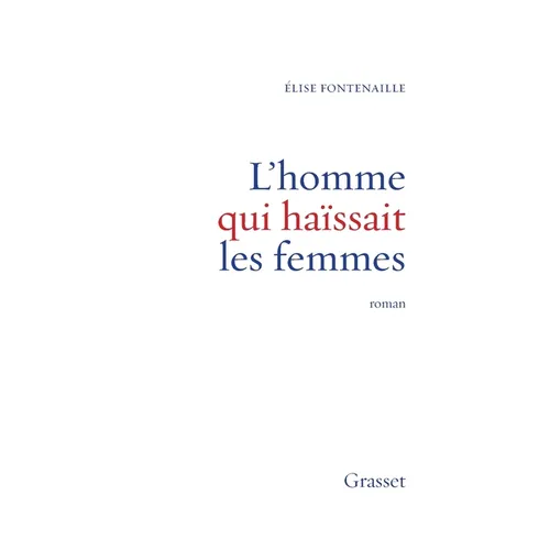 L Homme Qui Haissait Les Femmes