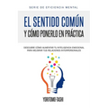 El Sentido Común y Cómo Ponerlo en Práctica