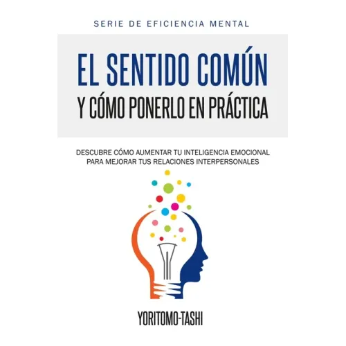 El Sentido Común y Cómo Ponerlo en Práctica