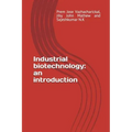 Industrial Biotechnology: An Introduction