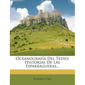 Oceanografía Del Tedio: Historias De Las Esparragueras...