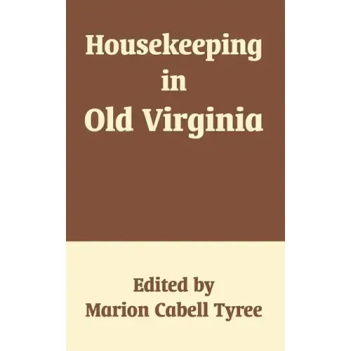 Housekeeping in Old Virginia