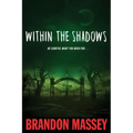 Within the Shadows