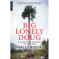 Big Lonely Doug: The Story of One of Canada's Last Great Trees