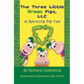 The Three Little Green Pigs, LLC: A Recycling Pig Tale