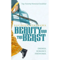 Beauty and the Beast: enemies. romance. fireworks.