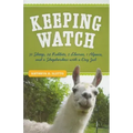 Keeping Watch: 30 Sheep, 24 Rabbits, 2 Llamas, 1 Alpaca, and a Shepherdess with a Day Job