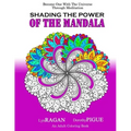 Shading The Power Of The Mandala: Become One With The Universe Through Meditation
