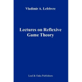 Lectures on the Reflexive Games Theory