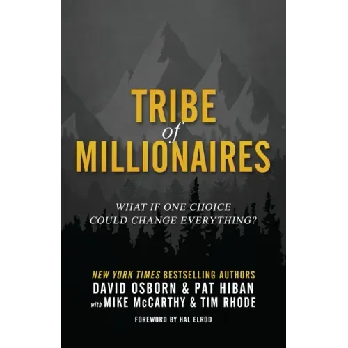 Tribe of Millionaires: What if one choice could change everything?