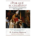 ¿Por qué el celibato?: Reclamando la paternidad del sacerdote