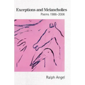 Exceptions and Melancholies: Poems 1986-2006