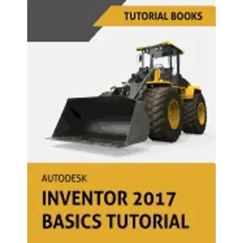 Autodesk Inventor 2017 Basics Tutorial: Tutorial Books