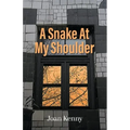 A Snake At My Shoulder