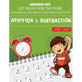 WORKBOOK KIDS get ready for the year! fundamental mathematics for primary education addition & subtraction level1: 1 digit: Math activity book, repeti