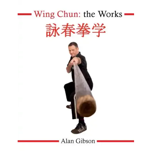 Wing Chun: The Works