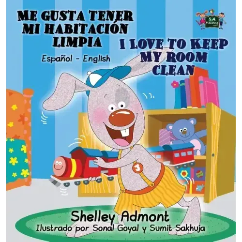 Me gusta tener mi habitación limpia I Love to Keep My Room Clean: Spanish English Bilingual Book