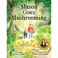 Mason Goes Mushrooming