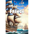 Short Stories in French: for intermediate learners (B1-B2)