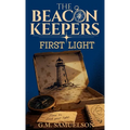 The Beacon Keepers: First Light