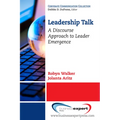 Leadership Talk: A Discourse Approach to Leader Emergence