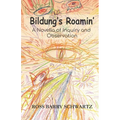 Bildung's Roamin': A Novella of Inquiry and Observation