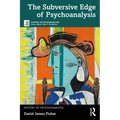 The Subversive Edge of Psychoanalysis