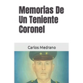 Memorias De Un Teniente Coronel