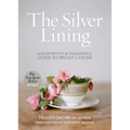 The Silver Lining: A Supportive and Insightful Guide to Breast Cancer