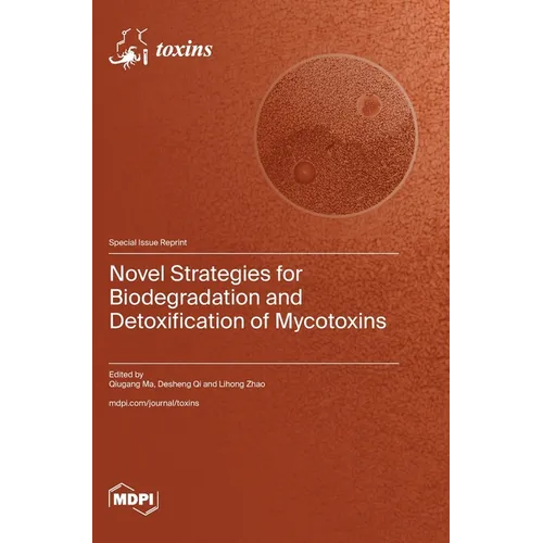 Novel Strategies for Biodegradation and Detoxification of Mycotoxins