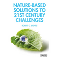 Nature-Based Solutions to 21st Century Challenges