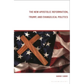 The New Apostolic Reformation, Trump, and Evangelical Politics: The Prophecy Voter