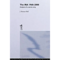 The IRA, 1968-2000: An Analysis of a Secret Army