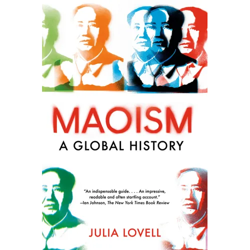 Maoism: A Global History