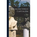 Socialism Versus Capitalism