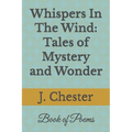 Whispers In The Wind: Tales of Mystery and Wonder
