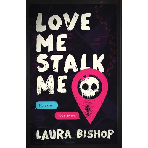 Love Me Stalk Me