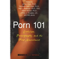 Porn 101: Eroticism Pornography and the First Amendment