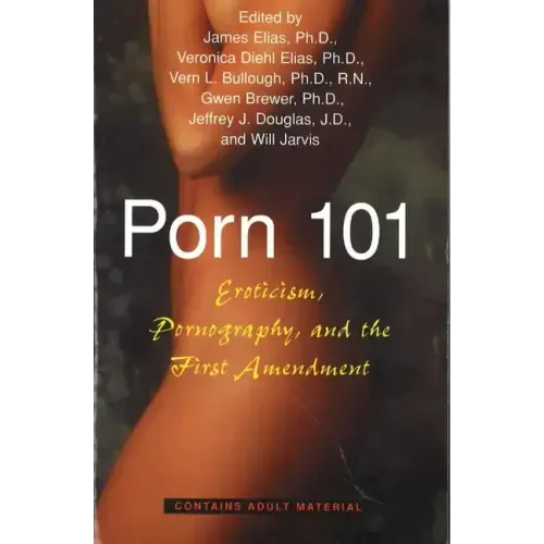 Porn 101: Eroticism Pornography and the First Amendment