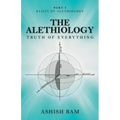 The Alethiology: Truth of Everything