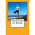 The Science of Breath