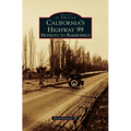 California's Highway 99: Modesto to Bakersfield