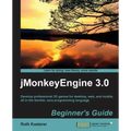 Jmonkeyengine 3.0 Beginner's Guide