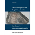 Moral Infringement and Repair in Antiquity: Supplement 1: Emotions and Hierarchies